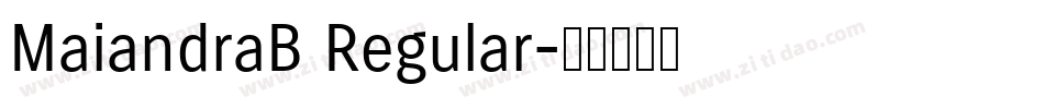 MaiandraB Regular字体转换 MaiandraB Regular字体转换
